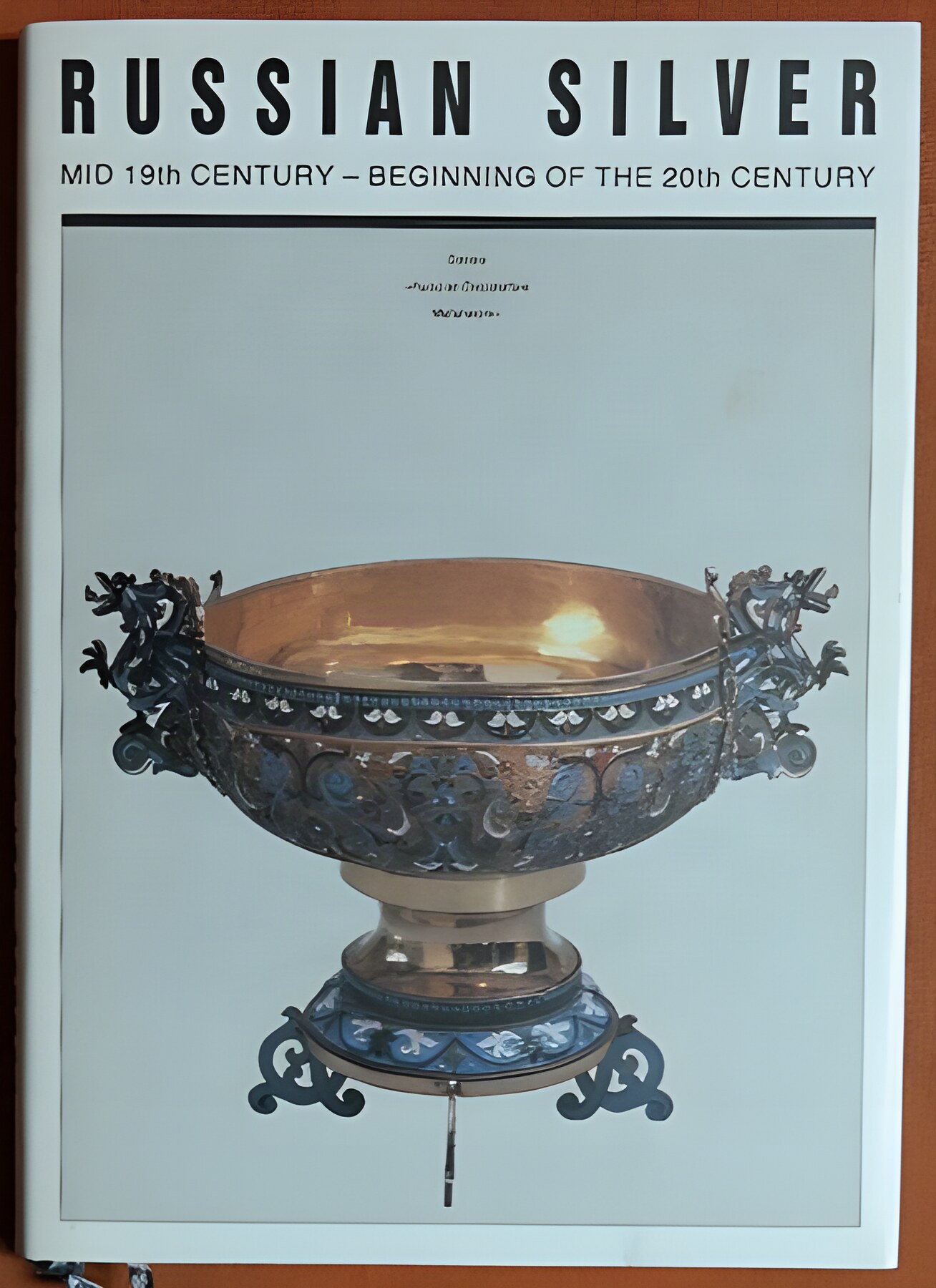 Russian Silver: Mid 19th Century-Beginning of the 20th Century by: Gilodo, Andrei 