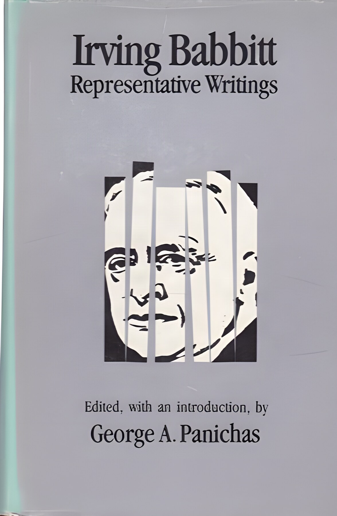 Irving Babbitt: Representative Writingsby: Irving Babbitt / Panichas, George (Ed.)