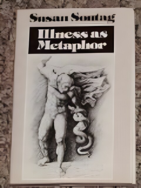 Illness As Metaphor by: Sontag, Susan 