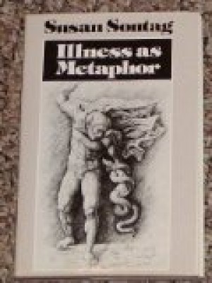 Illness As Metaphor by: Sontag, Susan 