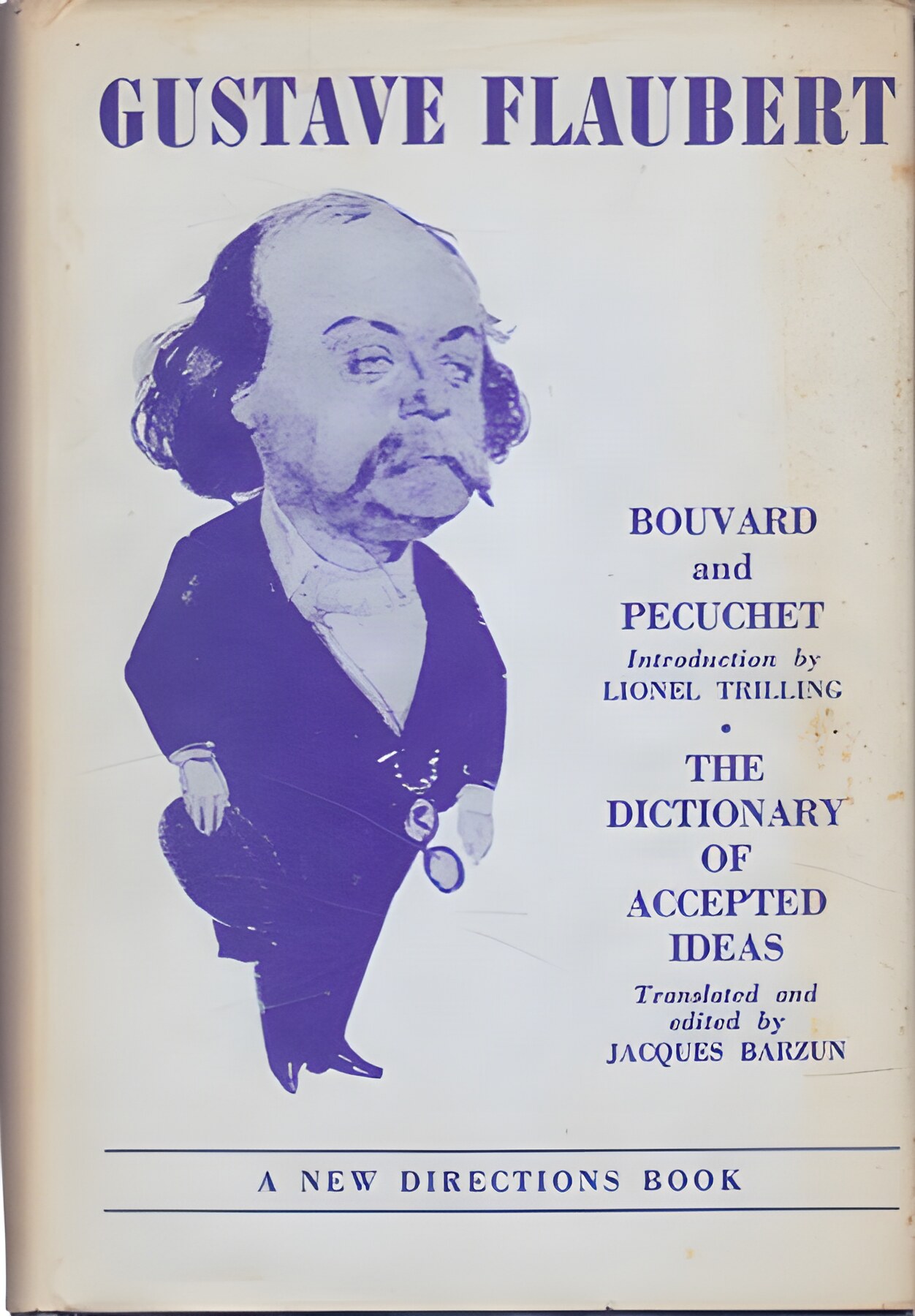 Bouvard and Pecuchet / The Dictionary of Accepted Ideas by: Gustave Flaubert 