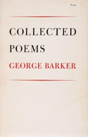 Collected Poems 1930-1965 by: George Barker 
