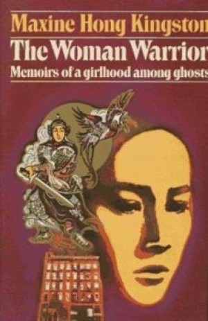 The Woman Warrior: Memoirs of a Girlhood Among Ghostsby: Kingston, Maxine Hong 