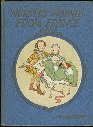 Nursery Friends From Franceby: Miller / Maud and Miska Petersham, Olive Beaupre