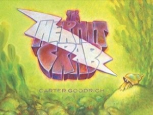 The Hermit Crab by: Goodrich, Carter 