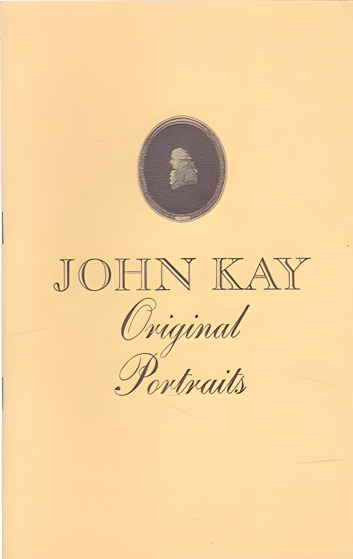 John Kay: Original Portraits by: Dwight, Edward H. /  Introduction 