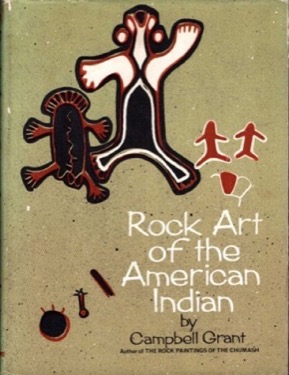 Rock Art of the American Indian by: Campbell Grant 