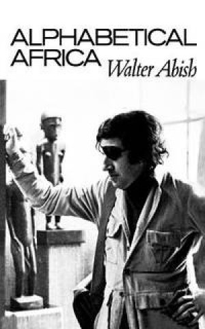 Alphabetical Africa (INSCRIBED COPY)by: Walter Abish