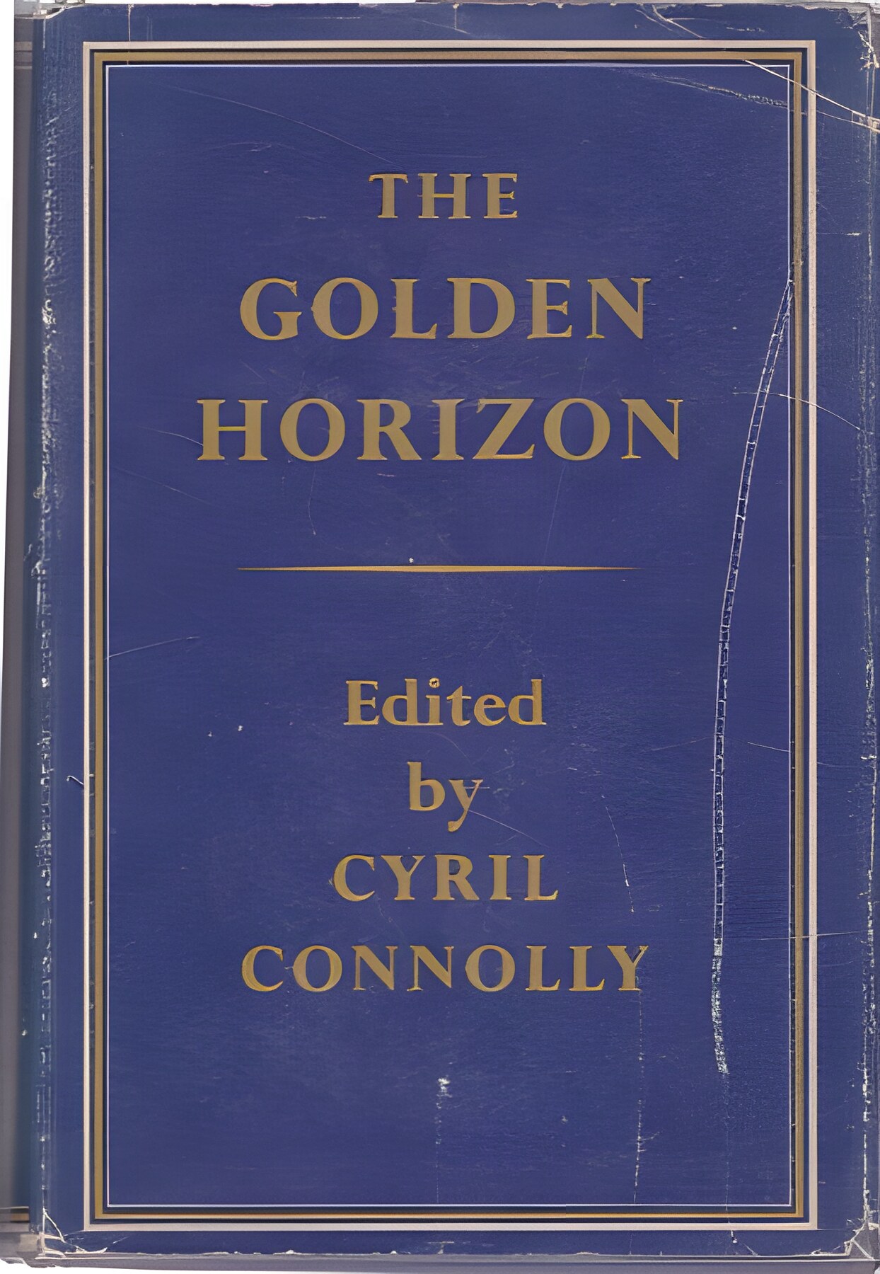 The Golden Horizon by: Connolly, Cyril (Ed.)
