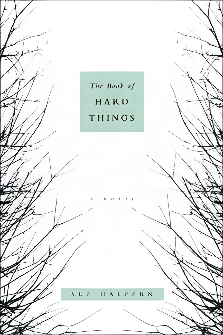 Book of Hard Things, The : A Novel (SIGNED COPY)by: Halpern, Sue