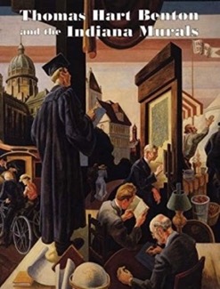 Thomas Hart Benton and the Indiana Muralsby: Foster, Kathleen A.; Brewer, Nanette Esseck; Contompasis, Margaret 
