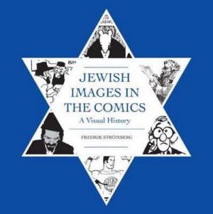 Jewish Images In The Comics by: Fredrik Stromberg 