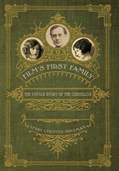 Film's First Family: The Untold Story of the Costellosby: Terry Chester Shulman 