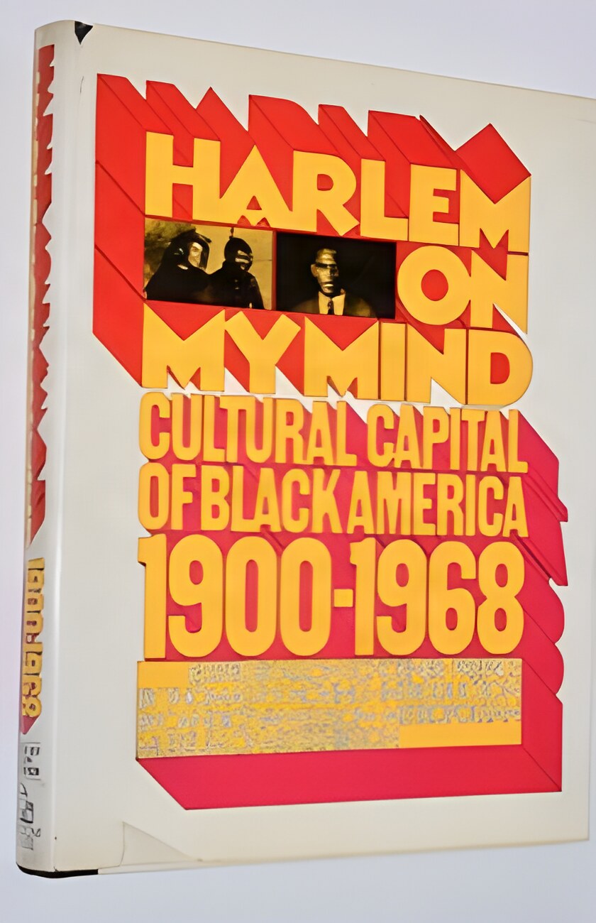 Harlem on My Mind: Cultural Capital of Black America 1900-1968 by: Schoener, Allon (Ed.); Candice Van Ellison (Intro.)