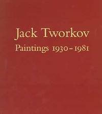 Jack Tworkov: Paintings 1930-1981 by: Frank, Elizabeth & Jack Tworkov 