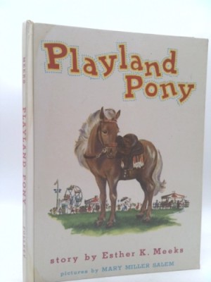 Playland Pony by: Esther K. Meeks