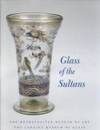 Glass of the Sultans by: Stefano Carboni; David Whitehouse 