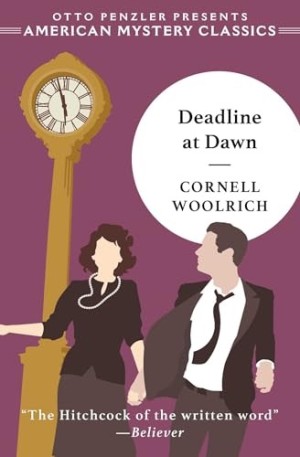 Deadline at Dawn by: Cornell Woolrich 