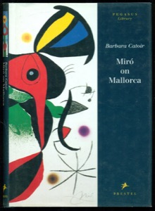 Miro on Mallorca by: Catoir, Barbara