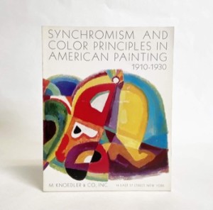 Synchromism and Color Principles in American Painting 1910-1930by: William Agee