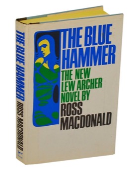 The Blue Hammer by: Ross MacDonald