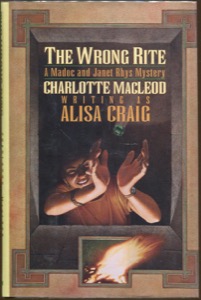 The Wrong Rite: A Madoc And Janet Rhys Mystery by: MacLeod, Charlotte, writing as Alisa Craig