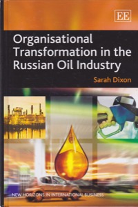 Organisational Transformation in the Russian Oil Industryby: Dixon, Sarah 