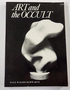 Art and the Occult (INSCRIBED COPY)by: Schwartz, Paul Waldo