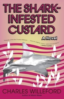 The Shark-Infested Custard by: Charles Willeford 