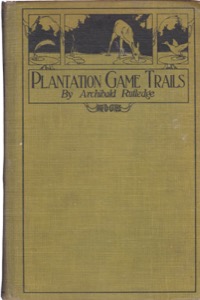 Plantation Game Trailsby: Rutledge, Archibald 