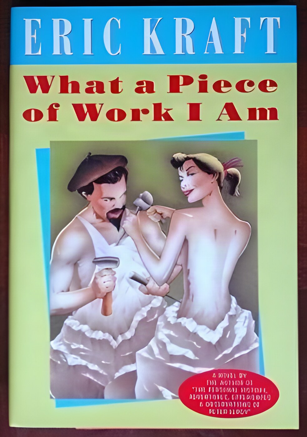What a Piece of Work I Am by: Eric Kraft 