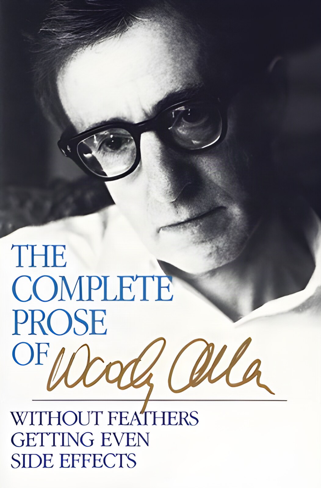 The Complete Prose of Woody Allenby: Allen, Woody