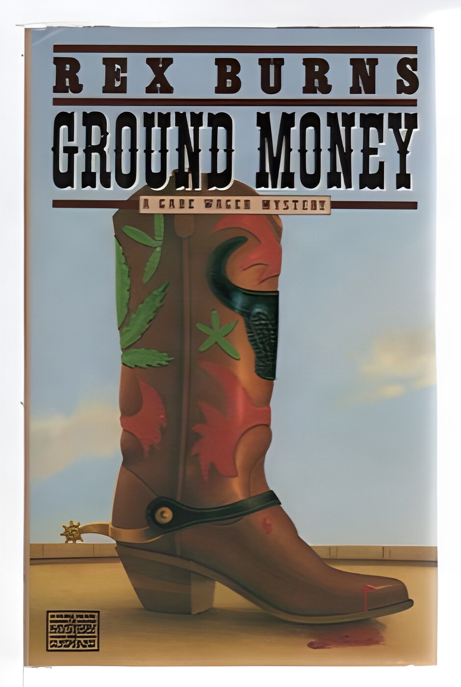 Ground Money: A Gabe Wager Mystery by: Rex Burns 