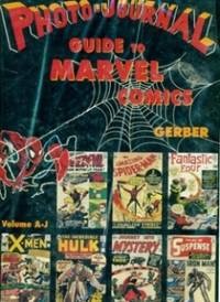 The Photo-Journal Guide to Marvel Comics (2 Volumes)by: Gerber, Ernst; Introduction By Stan Lee; Theiss, Paul-Compiler 