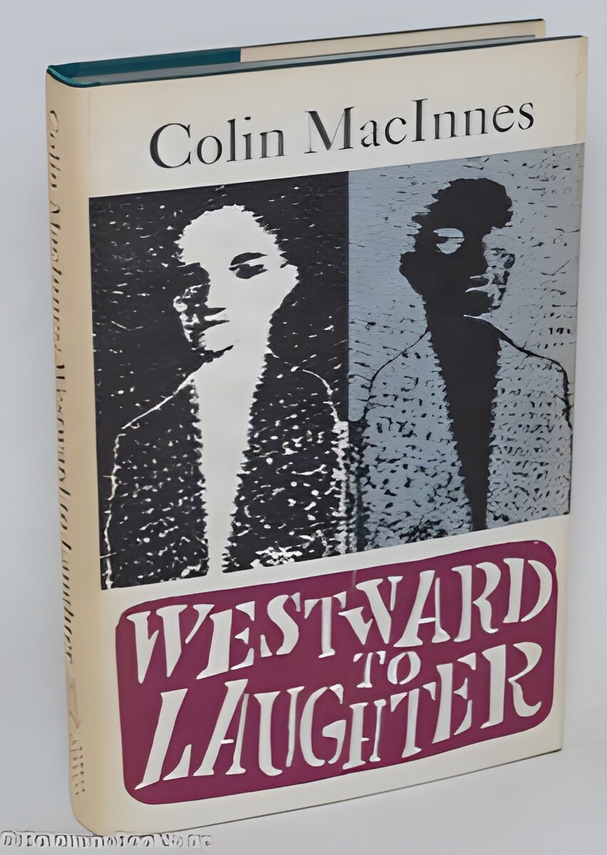 Westward to Laughter  by: MacInnes, Colin 