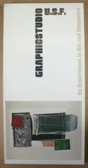 Graphicstudio U.S.F. - An Experiment in Art and Educationby: Gene Baro