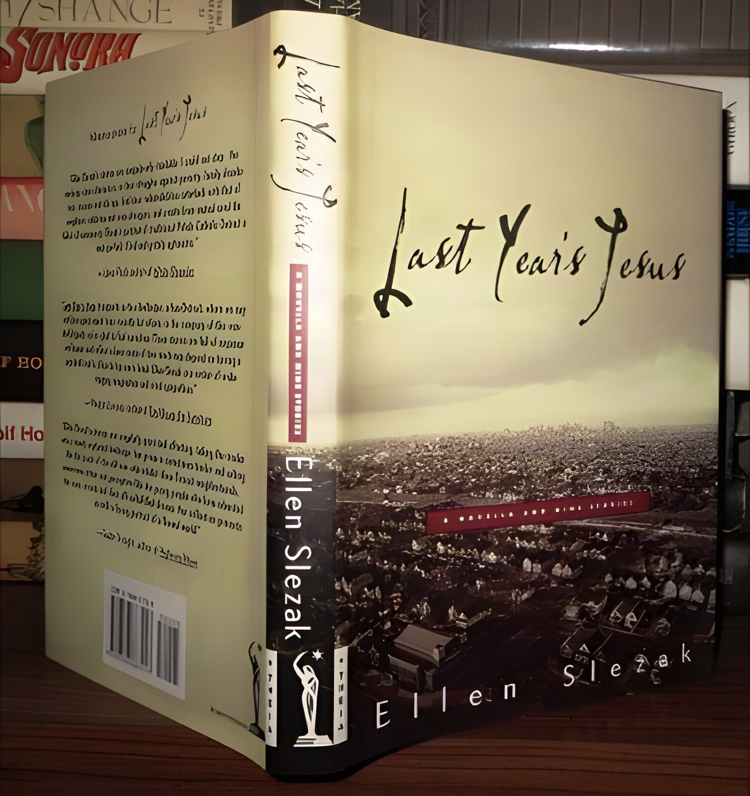 Last Year's Jesus: A Novella and Nine Stories by: Ellen Slezak
