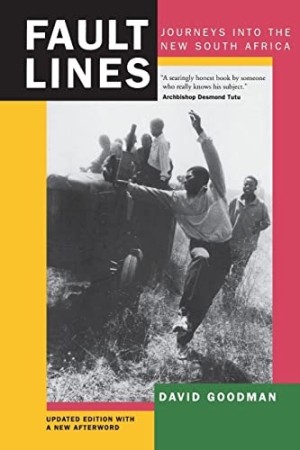 Fault Lines: Journeys into the New South Africa by: Goodman, David 