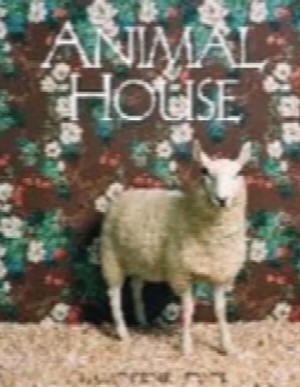 Animal House by: Catherine Ledner 