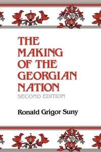 The Making of the Georgian Nationby: Suny, Ronald Grigor 