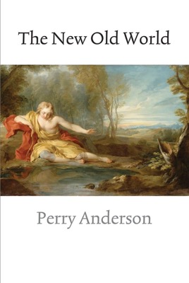 The New Old Worldby: Perry Anderson