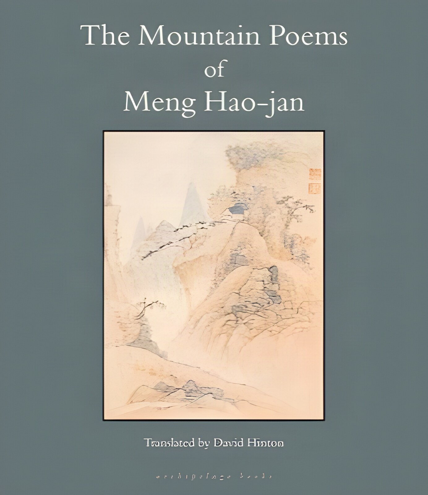 The Mountain Poems of Meng Hao-Jan by: Meng Hao-jan, / David Hinton (Translator)