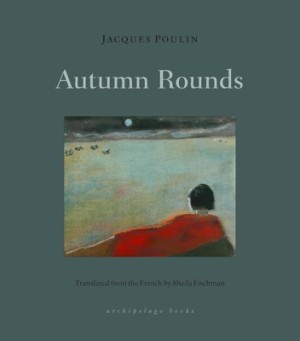 Autumn Roundsby: Jacques Poulin / Sheila Fischman (Translator)