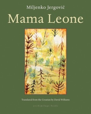 Mama Leoneby: Miljenko Jergovic / David Williams (Translator) 