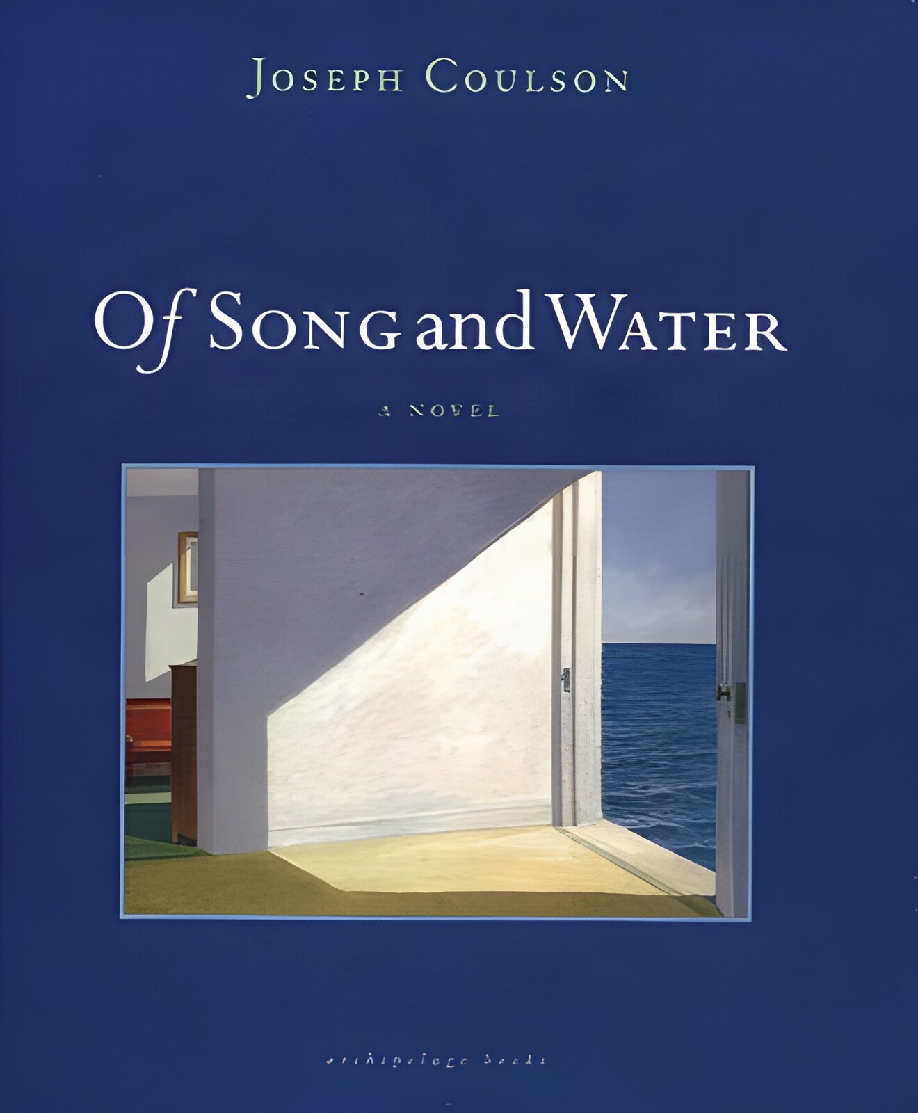 Of Song and Water: A Novelby: Joseph Coulson