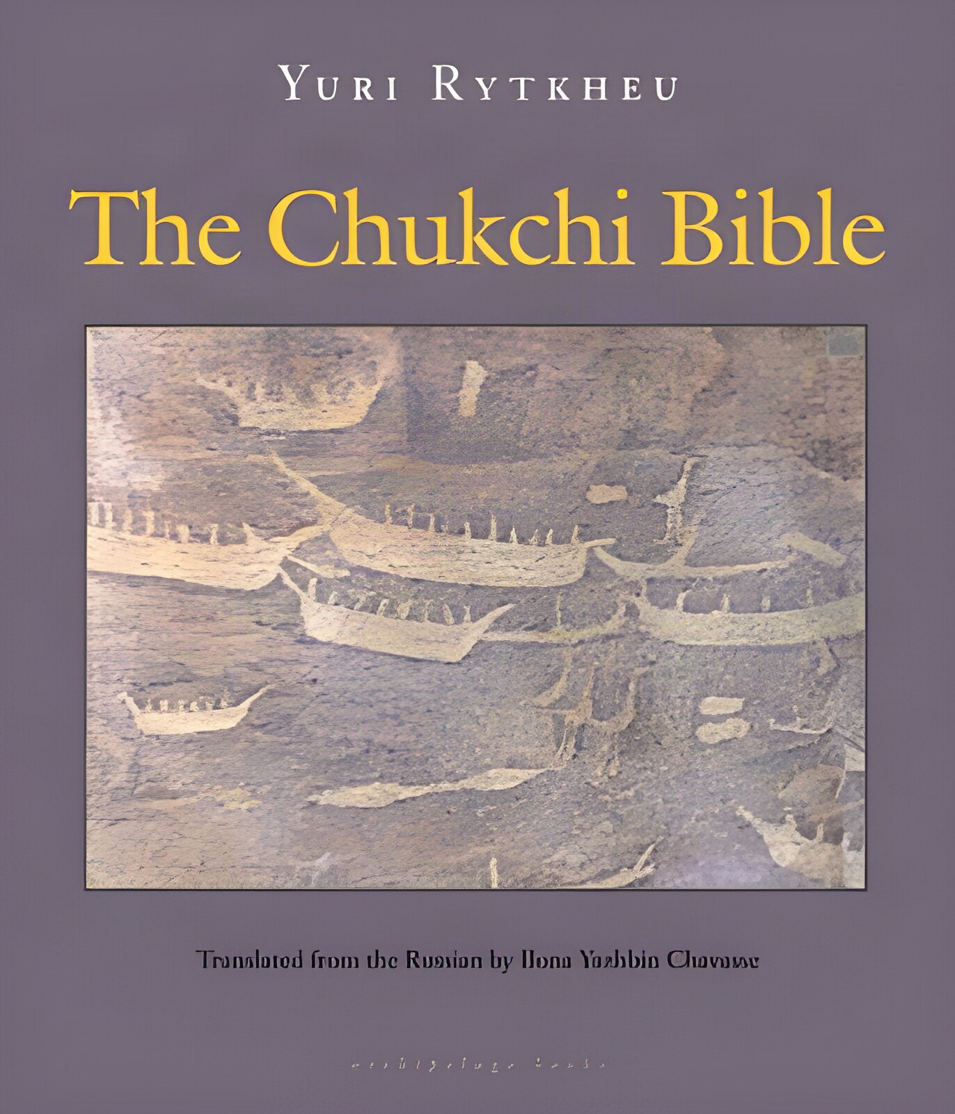The Chukchi Bibleby: Yuri Rytkheu / Ilona Yazhbin Chavasse (Translator)