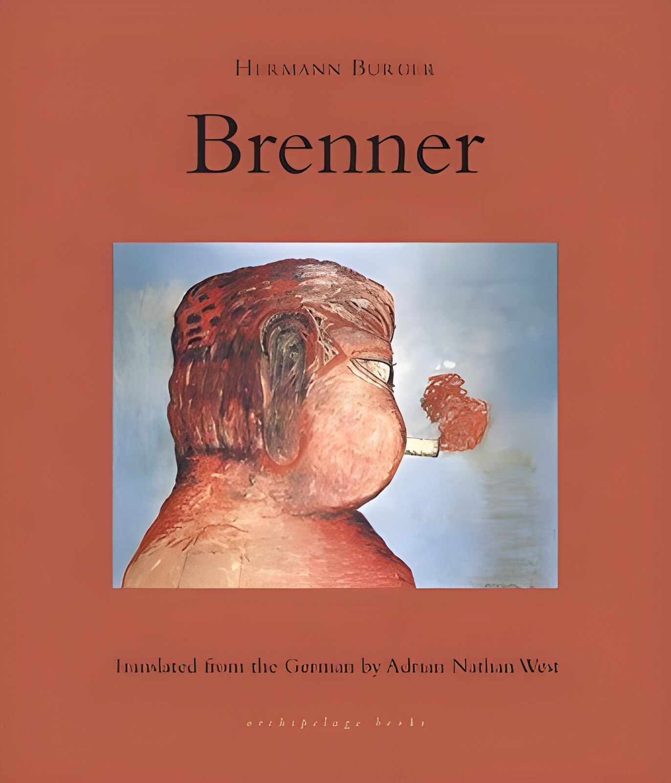 Brennerby: Hermann Burger and Adrian Nathan West (translator)