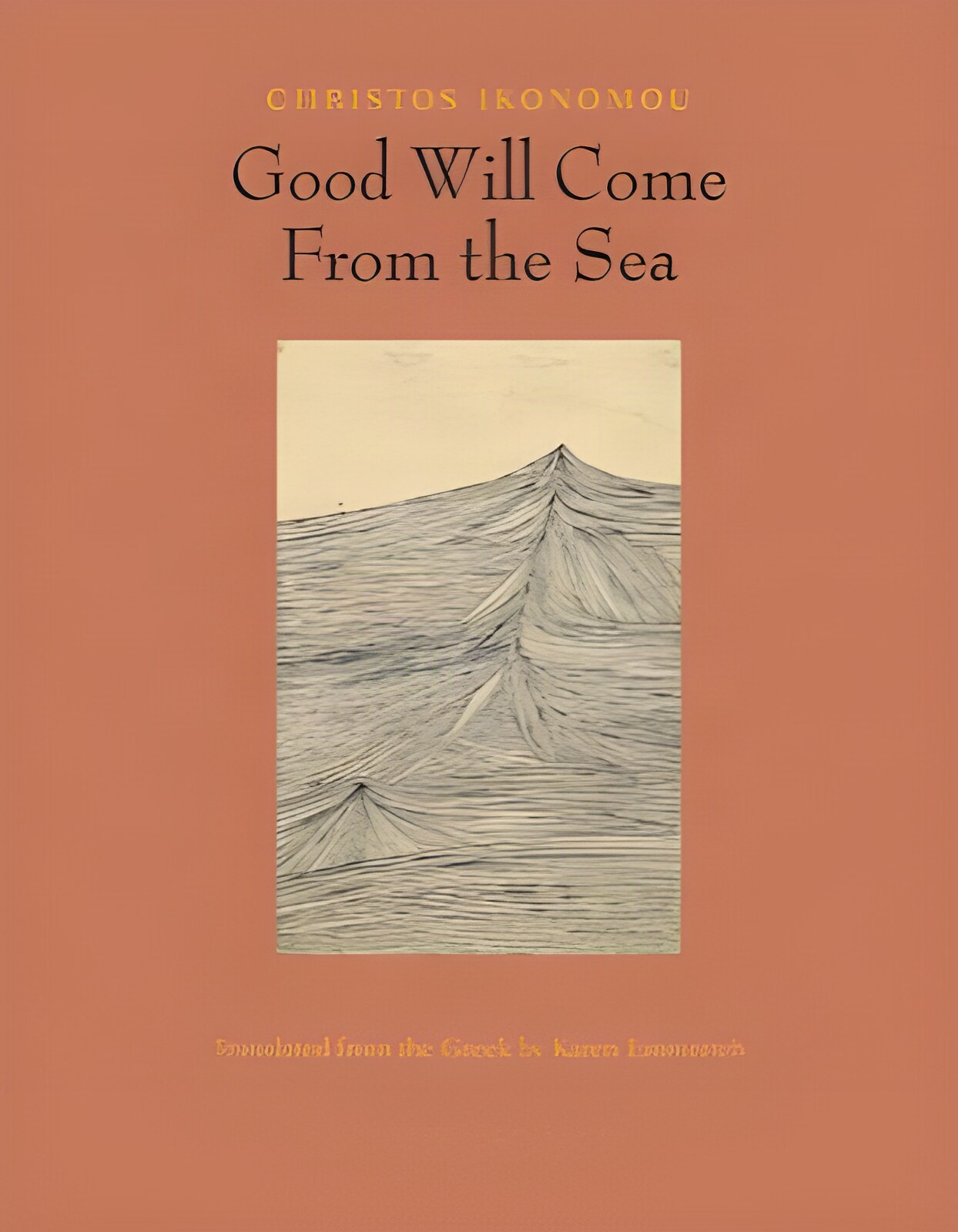 Good Will Come From the Sea by: Christos Ikonomou/Karen Emmerich (Translator)