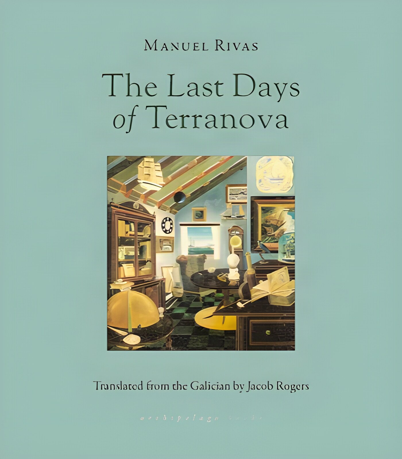 The Last Days of Terranovaby: Manuel Rivas (Author), Jacob Rogers (Translator)