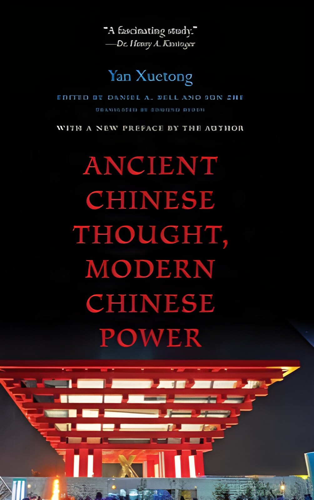 Ancient Chinese Thought, Modern Chinese Powerby: Xuetong Yan (Author), Daniel A. Bell (Editor), Sun Zhe (Editor), Edmund Ryden (Translator)